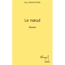 Le noeud - roman