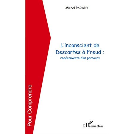 L'inconscient de descartes À freud - redécouverte d'un parco