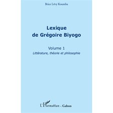 Lexique de Grégoire Biyogo (Volume 1)