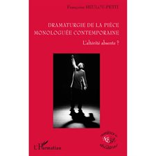 Dramaturgie de la piÈce monologuée conteamporaine - l'altéri