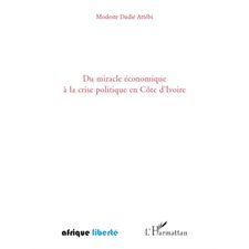 Du miracle économique À la crise politique en cÔte d'ivoire