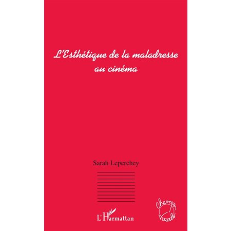 L'Esthétique de la maladresse au cinéma