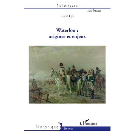 Waterloo : origines et enjeux