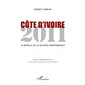 Côte d'Ivoire 2011 - la bataille de la seconde indépendance