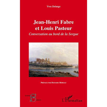 Jean-henri fabre et louis pasteur - conversation au bord de