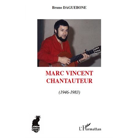 Marc vincent - chantauteur - 1946 - 1983