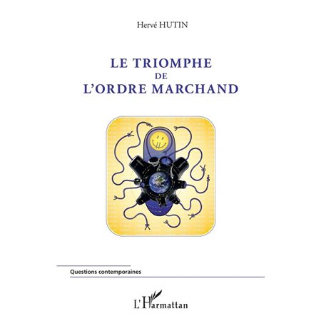 Triomphe de l'ordre marchand Le