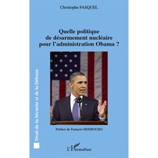 Quelle politique de désarmement nucléaire pour l'administrat