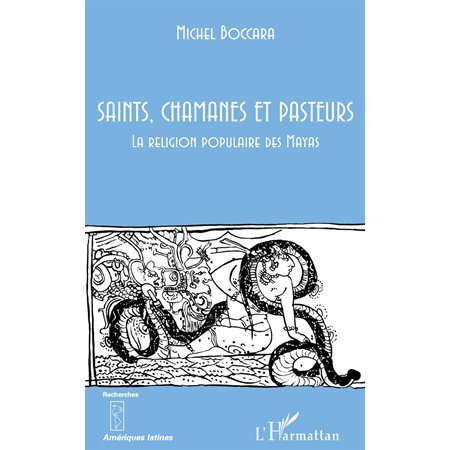 Saints, chamanes et pasteurs - la religion populaire des may