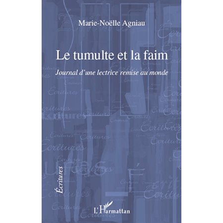 Le tumulte et la faim journal d'une lectrice remise au monde