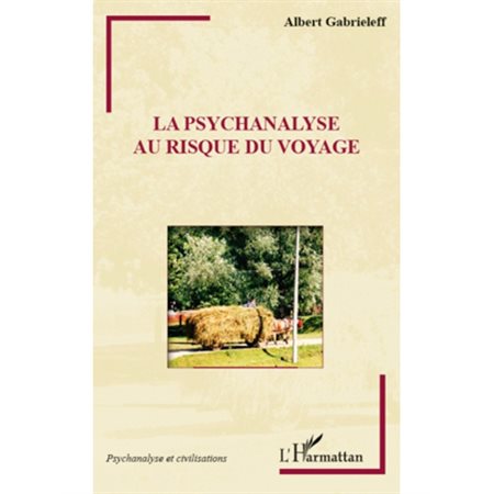 Psychanalyse au risque du voyage La