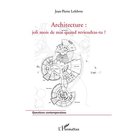 Architecture : - joli mois de mai quand reviendras-tu ?