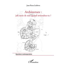 Architecture : - joli mois de mai quand reviendras-tu ?