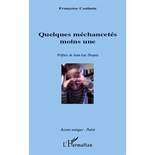 Quelques méchancetés moins une