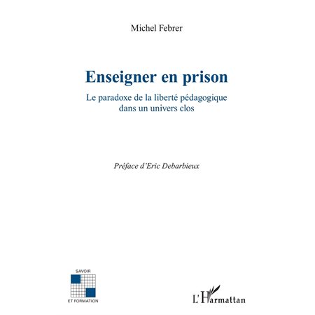 Enseigner en prison - le paradoxe de la liberté pédagogique