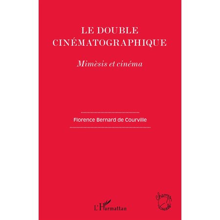 Le double cinématographique - mimèsis et cinéma