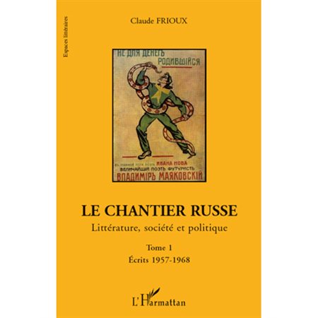 Le chantier russe - littérature, société