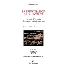La privatisation de la sécurité - logiques d'intrusion des s