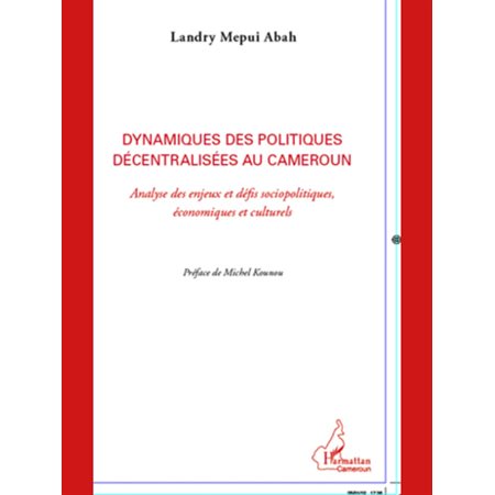 Dynamiques des politiques décentralisées au cameroun - analy