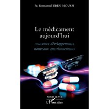 Le médicament aujourd'hui