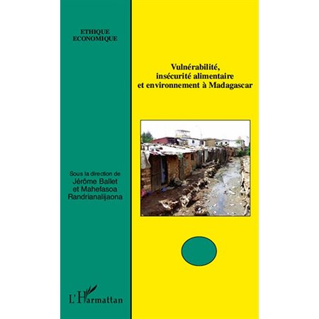 Vulnérabilité, insécurité alimentaire et environnement à Mad