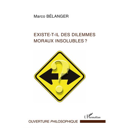 Existe-t-il des dilemmes moraux insolubles ?