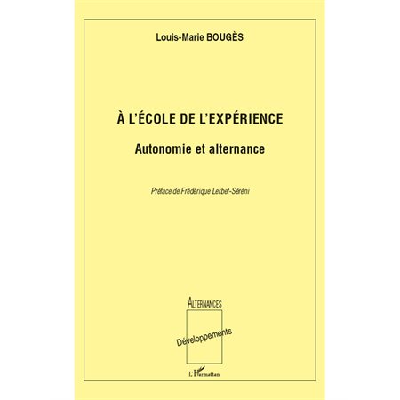 A l'école de l'expérience: Autonomie et alternance