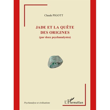 Jade et la quÊte des origines par deux psychanalistes