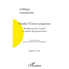 Présider l'union européenne - présidence(s) du conseil et sy