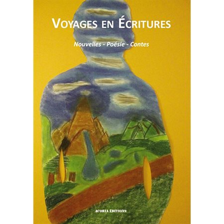 Voyages en écritures - nouvelles - poésie - contes