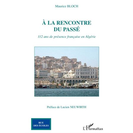 A la rencontre du passé - 112 ans de présence française en a