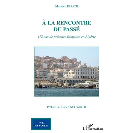 A la rencontre du passé - 112 ans de présence française en a