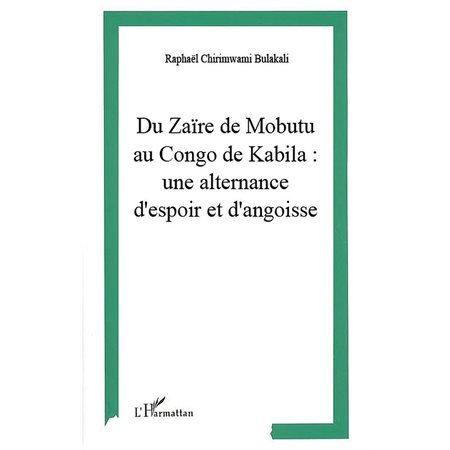 Du Zaïre de Mobutu au Congo de Kabila