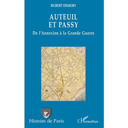 Auteuil et Passy, de l'Annexion à la Grande Guerre