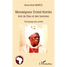 Monseigneur ernest kombo - ami de dieu et des hommes - témoi