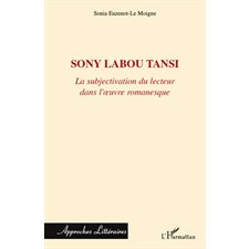 Sony labou tansi - la subjectivation du lecteur dans l'oeuvr