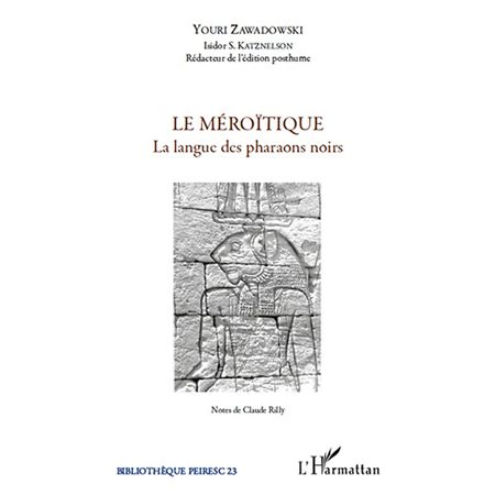 Le méroÏtique - la langue des pharaons noirs - numéro 23