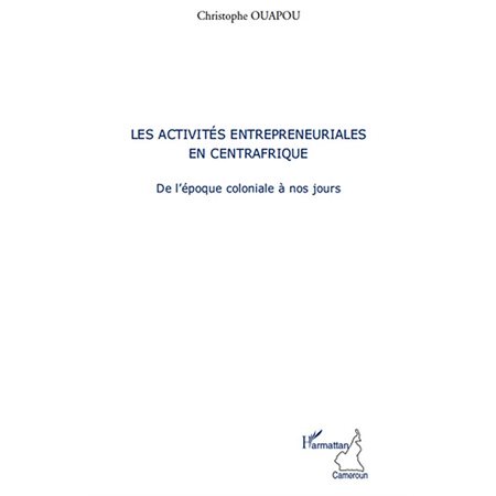 Les activités entrepreneuriales en centrafrique - de l'époqu