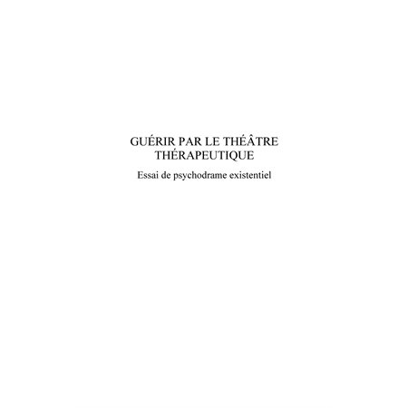 Guérir par le théâtre thérapeutique