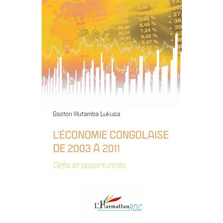 L'économie congolaise de 2003 À 2011 - défis et opportunités