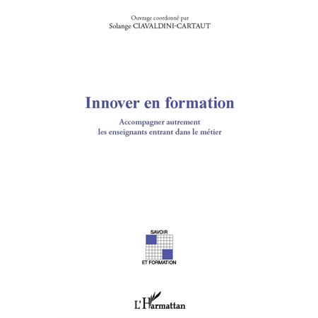 Innover en formation - accompagner autrement les enseignants