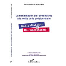 La banalisation de l'extrémisme À la vei