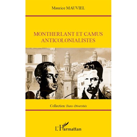 Montherlant et Camus anticolonialistes