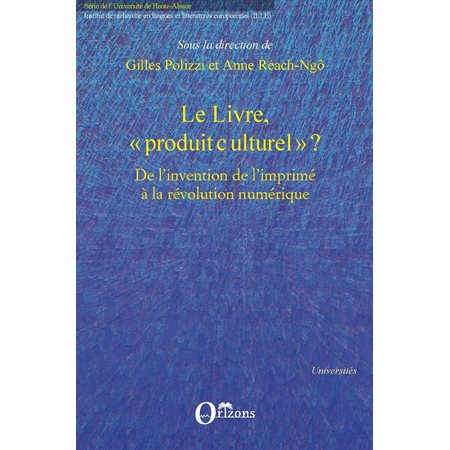 Le livre, "produit culturel" ? - de l'invention de l'imprimé