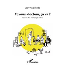 Et vous, docteur, ça va ?