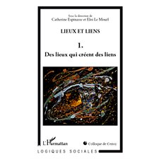 Lieux et liens  1 : Des lieux qui créent des liens