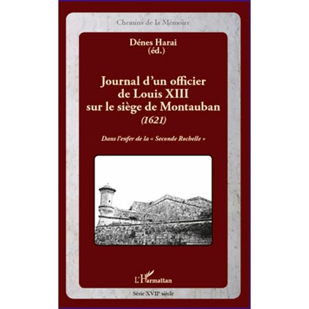 Journal d'un officier de LouisXIII sur le siège de Montauban