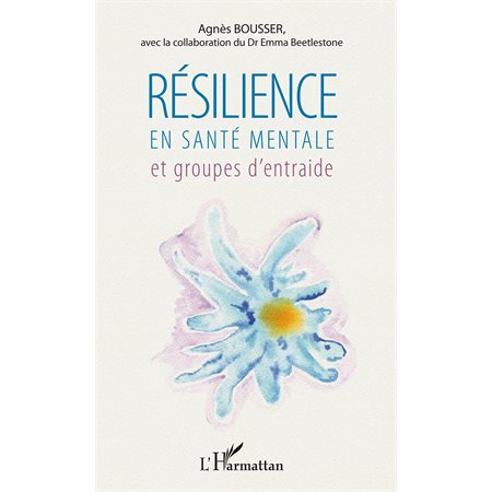 Résilience en santé mentale et groupes d'entraide