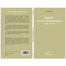 Regards sur le cinéma libanais (1990-2010)