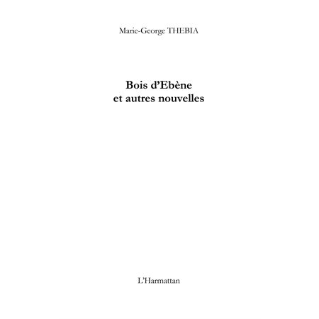 Bois d'ebène et autres nouvelles de guyane